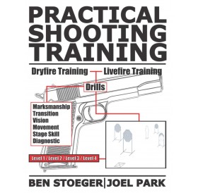 Книга Ben Stoeger, Joel Park «Practical Shooting Training»