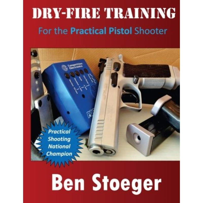 Книга Ben Stoeger «Dry-Fire Training»