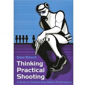 Книга "Thinking Practical Shooting" Сауля Кірша